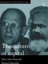 Routledge Studies in Social and Political Thought - The Nature of Capital