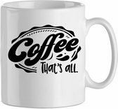 Mok 'Coffee thats all' | Coffee| Koffie| Kadootje voor hem| Kadootje voor haar