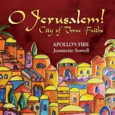 Apollo's Fire Jeannette Sorrell - O Jerusalem! City Of Three Faiths (CD)