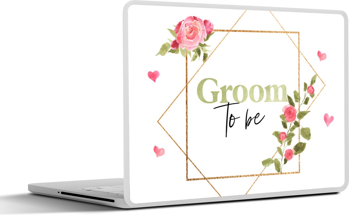 Laptop sticker - 13.3 inch - 'Groom to be' - Bloemen - Quotes - Spreuken - 31x22,5cm - Laptopstickers - Laptop skin - Cover