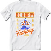 Be Happy Go Fishing - Vissen T-Shirt | Oranje | Grappig Verjaardag Vis Hobby Cadeau Shirt | Dames - Heren - Unisex | Tshirt Hengelsport Kleding Kado - Wit - 3XL