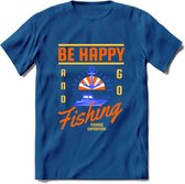 Be Happy Go Fishing - Vissen T-Shirt | Oranje | Grappig Verjaardag Vis Hobby Cadeau Shirt | Dames - Heren - Unisex | Tshirt Hengelsport Kleding Kado - Donker Blauw - L