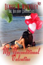 The Holiday Chronicles 2 - My Unconditional Valentine