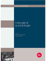 Collana di Psichiatria diretta da Paolo Girardi 4 - Manuale di suicidologia