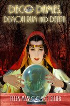A Jazz Age Mystery 5 - Deco Dames, Demon Rum and Death (A Jazz Age Mystery #5)