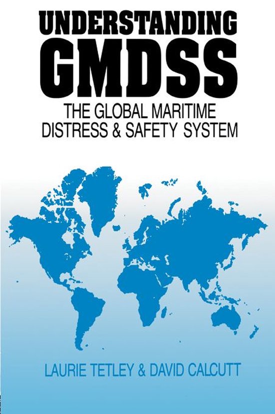Boekcover van 'Understanding GMDSS - The Global Maritime Distress & Safety System' met een wereldkaart in blauw op een lichtblauwe, vervaagde achtergrond.