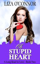 A Long Road to Love 2 - Oh Stupid Heart