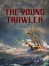 Classics To Go - The Young Trawler