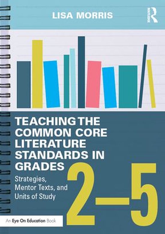Teaching the Common Core Literature Standards in Grades 2-5 - cover