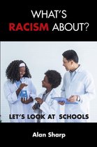 What's racism about? Let's look at schools