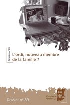 Dossiers de Couples et Familles - L'ordi, nouveau membre de la famille ?