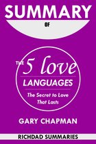 The 5 Love Languages - Summary Of The 5 Love Languages by Gary Chapman
