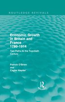 Routledge Revivals - Economic Growth in Britain and France 1780-1914 (Routledge Revivals)