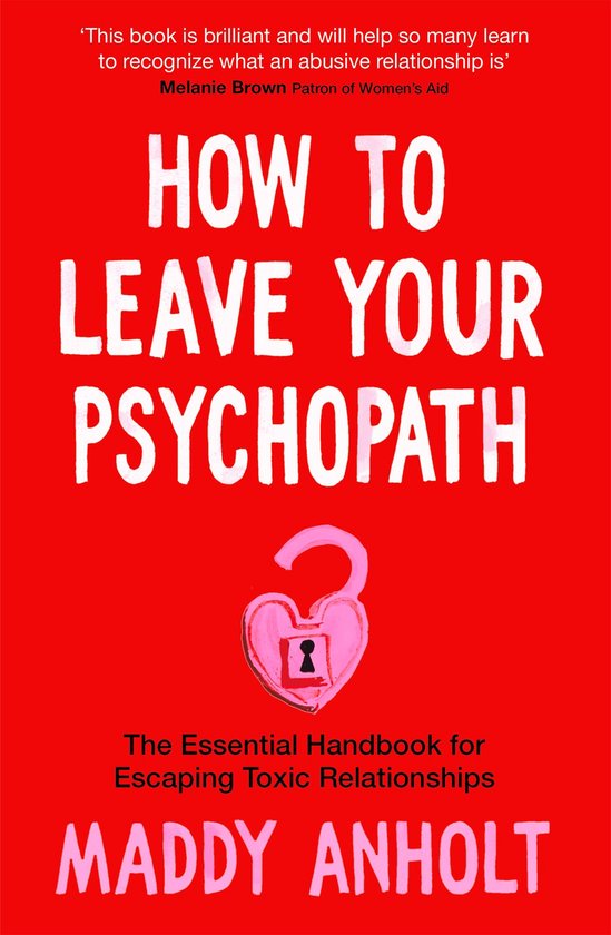 Boek cover How to Leave Your Psychopath van Maddy Anholt (Onbekend)