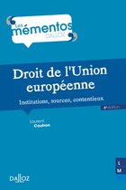 Mémentos - Droit de l'Union européenne. Institutions, sources, contentieux. 6e éd. - Institutions, sources, con