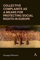 Anthem Impact - Collective Complaints As a Means for Protecting Social Rights in Europe