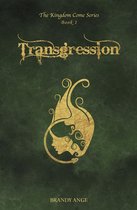 The Kingdom Come Series 1 - Transgression