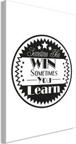 Schilderij - Sometimes You Win Sometimes You Learn (1 Part) Vertical.