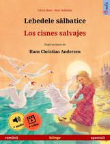Lebedele sălbatice – Los cisnes salvajes (română – spaniolă)