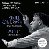 Kirill Kondrashin & SWR Sinfonieorchester Baden-Baden und Freiburg - Mahler: Symphony No.6 In A Minor (CD)