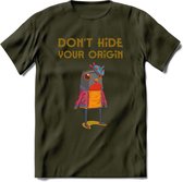 Dont hide your origin vogel quote T-Shirt Grappig | Dieren vogels Kleding Kado Heren / Dames | Animal Skateboard Cadeau shirt - Leger Groen - S