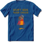 Dont hide your origin vogel quote T-Shirt Grappig | Dieren vogels Kleding Kado Heren / Dames | Animal Skateboard Cadeau shirt - Donker Blauw - XL