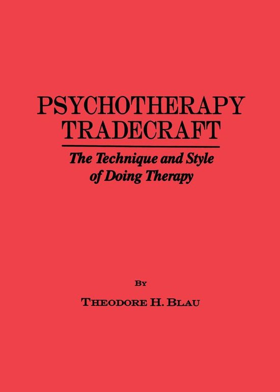 Psychotherapy Tradecraft: The Technique And Style Of Doing - cover