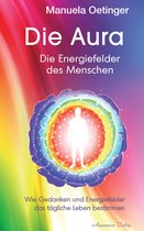Boek cover Die Aura - Die Energiefelder des Menschen van Manuela Oetinger