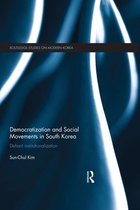 Routledge Studies on Modern Korea - Democratization and Social Movements in South Korea