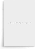 Walljar - You Got This - Muurdecoratie - Poster