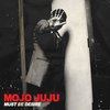 Mojo Juju - Must Be Desire (7" Vinyl Single)