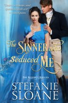 A Regency Rogues Novel 3 - The Sinner Who Seduced Me