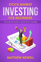 Stock Market Investing for Beginners: The Essential Guide to Smart Stock Investing