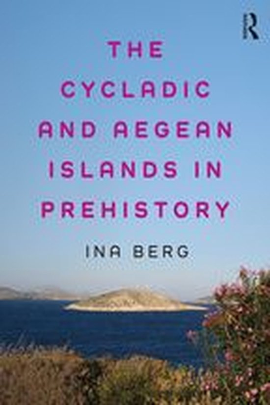 The Cycladic and Aegean Islands in Prehistory - cover