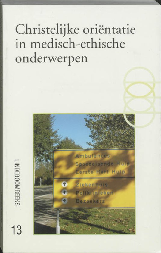 Lindeboomreeks 13 -   Christelijke orientatie in medisch-ethische onderwerpen