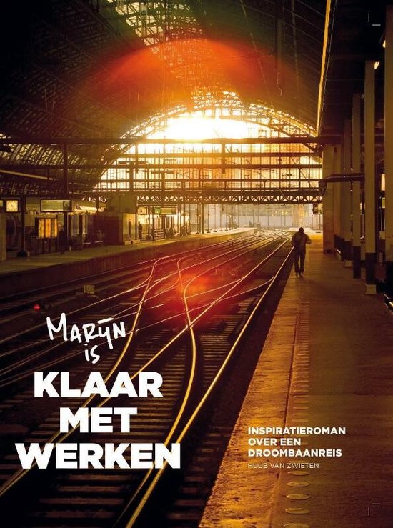 Cover van het boek 'Marijn is klaar met werken' van Huub van Zwieten