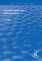 Routledge Revivals - Individual Liberty and Medical Control