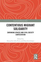 The Criminalization of Political Dissent - Contentious Migrant Solidarity