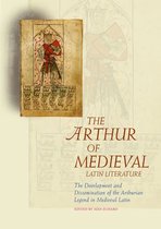 Arthurian Literature in the Middle Ages - The Arthur of Medieval Latin Literature
