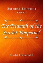 Scarlet Pimpernel 9 - The Triumph of the Scarlet Pimpernel