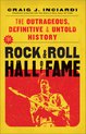 Boek: The Outrageous, Definitive & Untold History, Rock & Roll Hall of Fame, door Craig J. Inciardi.