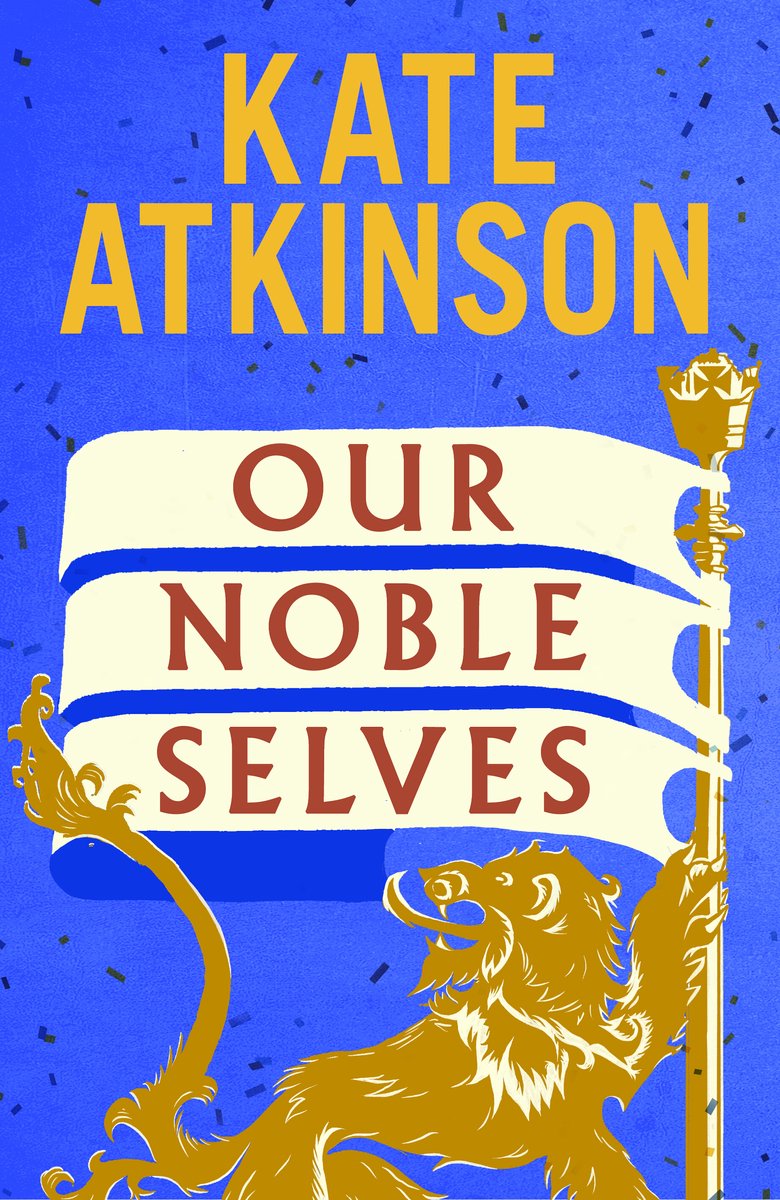 Boek "Our Noble Selves" van Kate Atkinson met een gouden leeuw op een blauwe achtergrond met confetti.