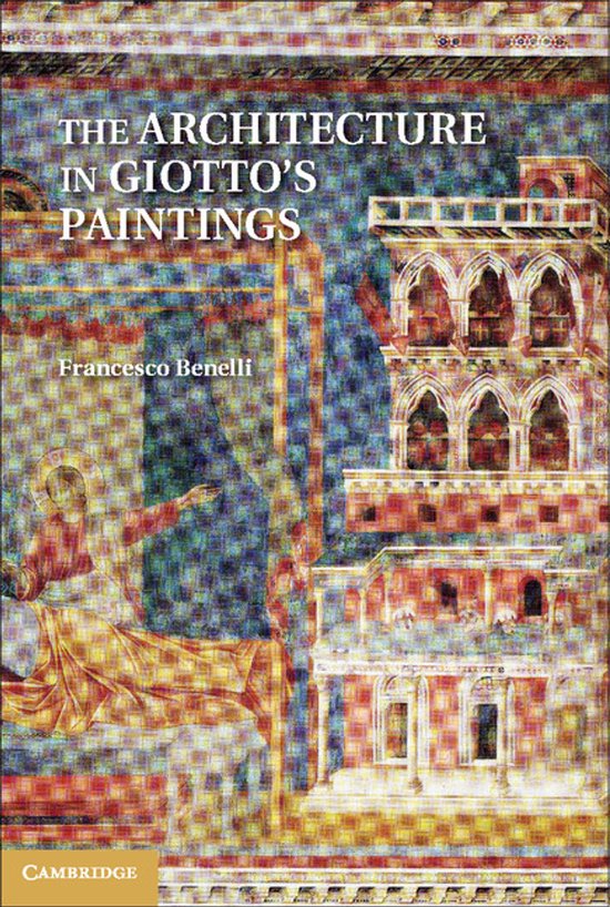 Boek "The Architecture in Giotto's Paintings" van Francesco Benelli, met op de omslag een fragment van een schilderij met een architectonische toren en een figuur.