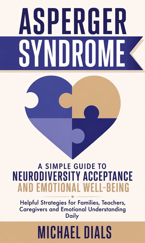 Asperger Syndrome: A Simple Guide to Neurodiversity Acceptan ... - cover