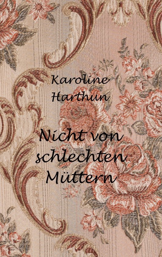 Nicht von schlechten Müttern - cover