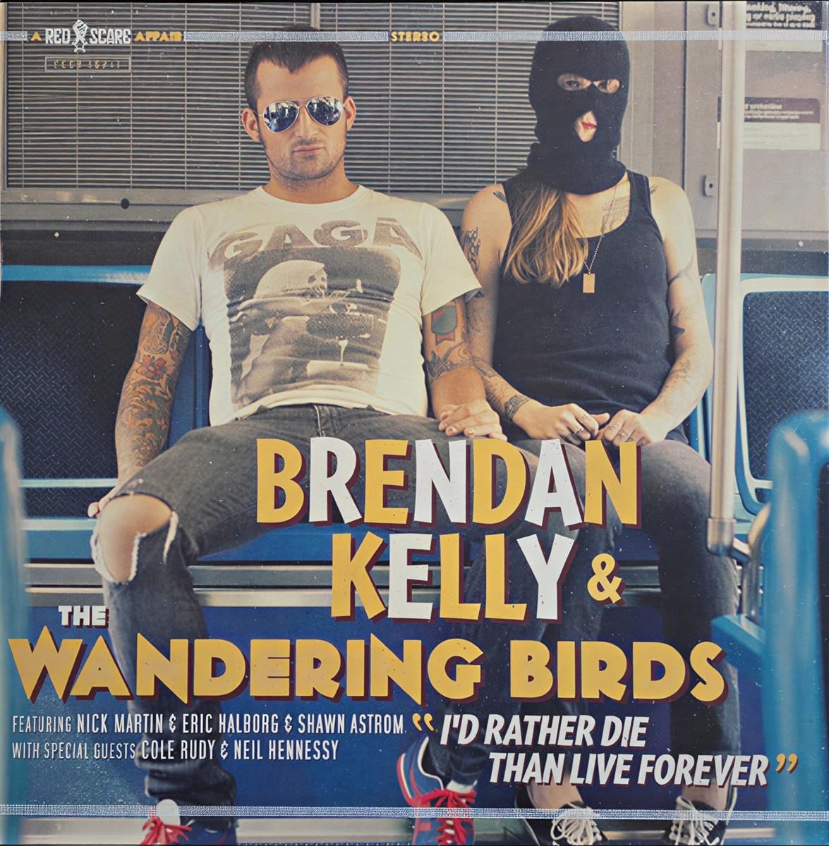 Brendan Kelly & The Wandering Birds - I'd Rather Die Than Live Forever (LP)