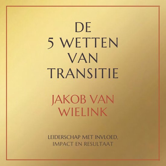 De 5 wetten van transitie