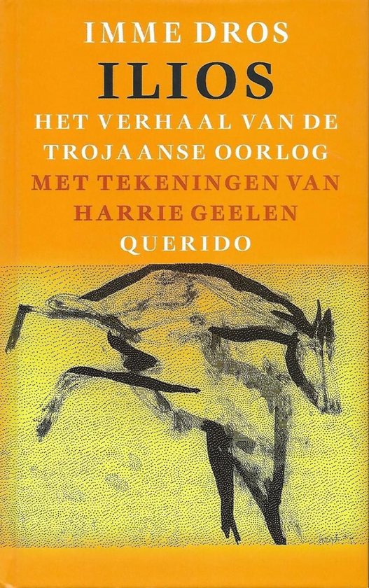 Ilios Het Verhaal Van De Trojaanse Oorlo