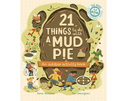 21 Things to Do Outdoors- 21 Things to Do With a Mud Pie