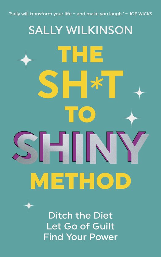 The Sh*t to Shiny Method - cover
